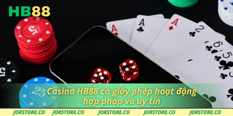 Casino HB88 có giấy phép hoạt động hợp pháp và uy tín