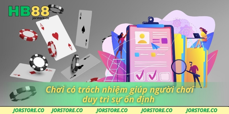 choi co trach nhiem giup nguoi choi duy tri su on dinh