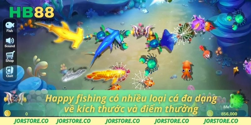 Happy fishing có nhiều loại cá đa dạng về kích thước và điểm thưởng