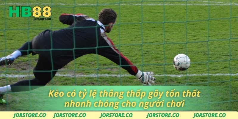 Các Loại Kèo Không Nên Chơi Và Mẹo Chọn Thông Minh Tại HB88 Kèo có tỷ lệ thắng thấp gây tổn thất nhanh chóng cho người chơi