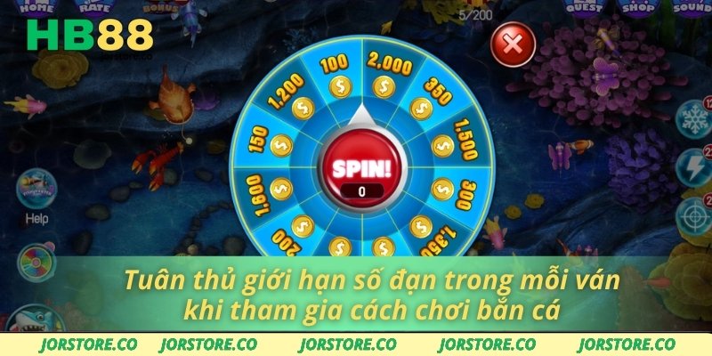 Tuân thủ giới hạn số đạn trong mỗi ván khi tham gia cách chơi bắn cá